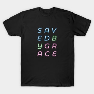 Saved By Grace - Neon Sign T-Shirt